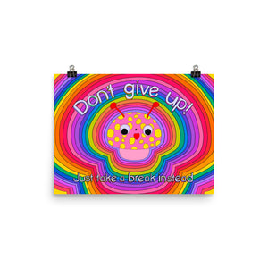 Don't Give Up! Rainbow Print